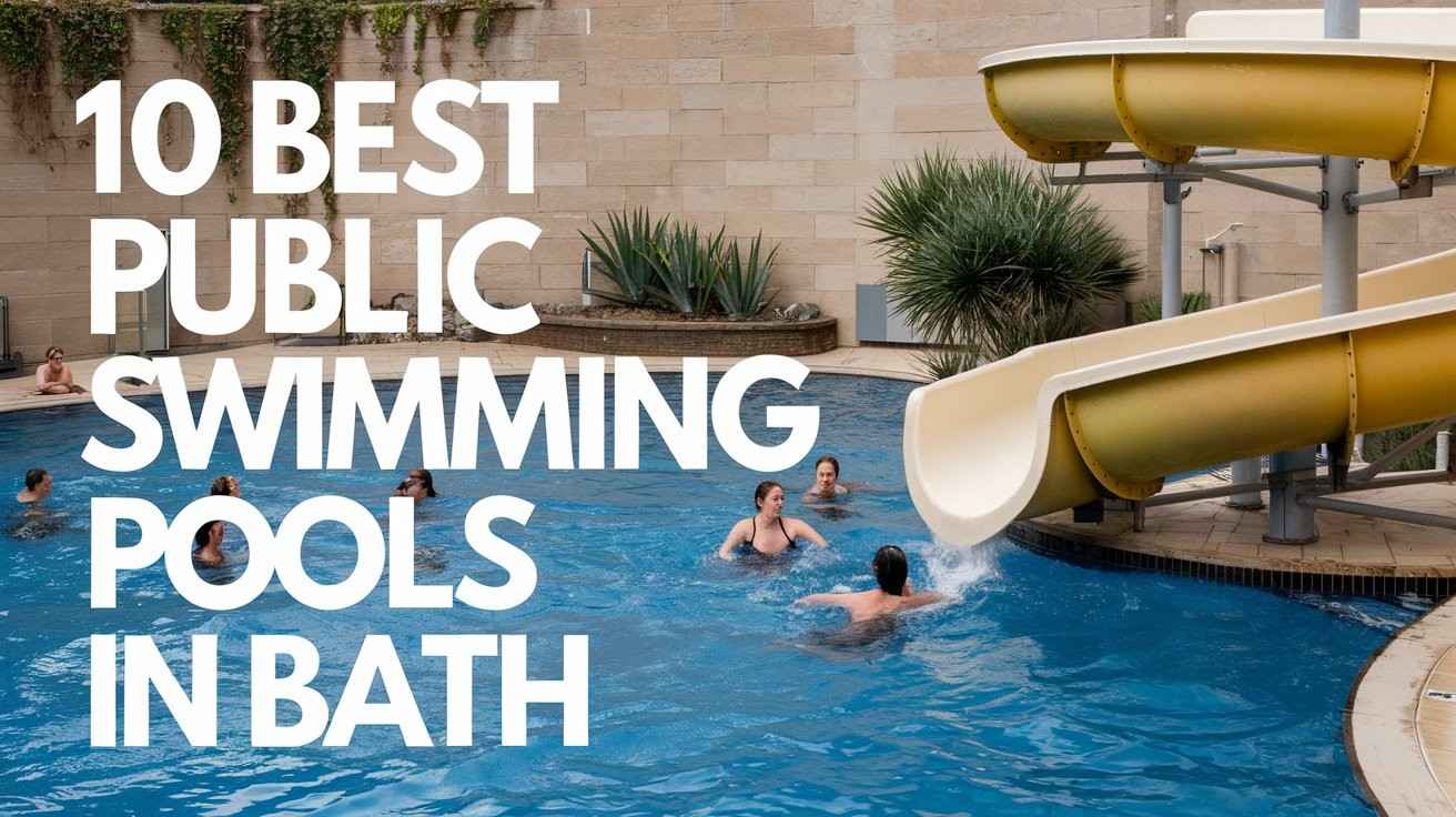 10 Best Public Swimming Pools In Bath