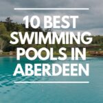 10 Best Swimming Pools in Aberdeen