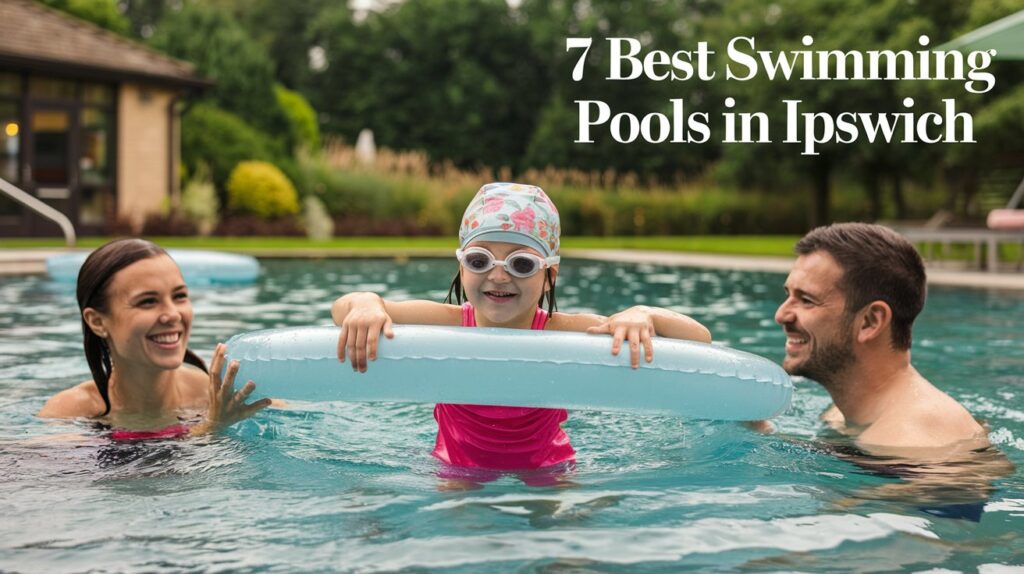 7 Best Swimming Pools in Ipswich