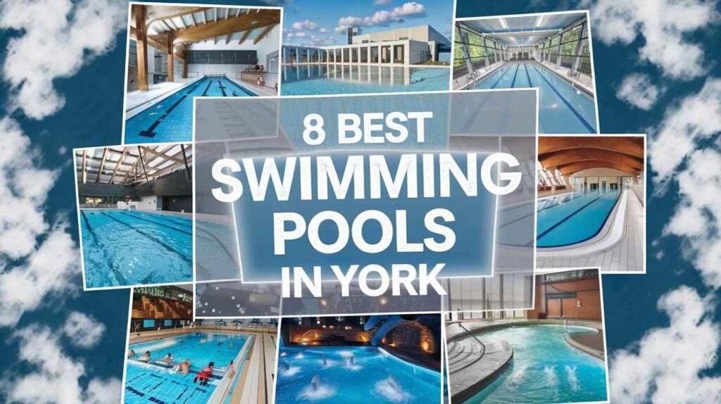 8 Best Swimming Pools in York